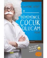 Büyüyünce Çocuk Olucam