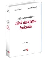 1982 Anayasasına Göre Türk Anayasa Hukuku