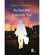 Bu İşte Bir Yalnızlık Var