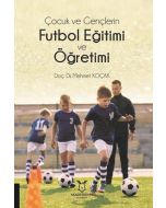 Çocuk ve Gençlerin Futbol Eğitimi ve Öğretimi