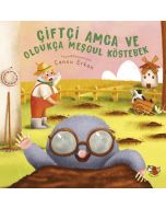 Çiftçi Amca ve Oldukça Meşgul Köstebek