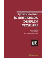 İşveren Yönüyle İş Hukukunda Disiplin Cezaları