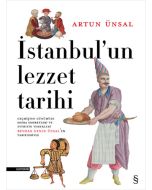 İstanbul’un Lezzet Tarihi (Ciltli)