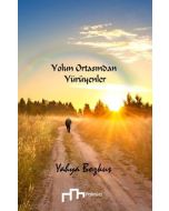 Yolun Ortasından Yürüyenler