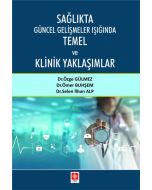 Sağlıkta Güncel Gelişmeler Işığında Temel ve Klinik Yaklaşımlar