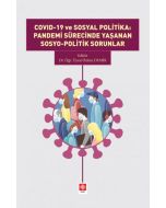 Covid-19 ve Sosyal Politika: Pandemi Sürecinde Yaşanan Sosyo-Politik Sorunlar