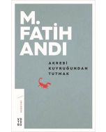 Akrebi Kuyruğundan Tutmak