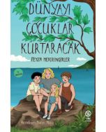 Dünyayı Çocuklar Kurtaracak