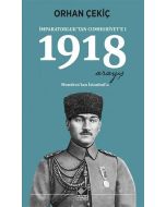 İmparatorluktan Cumhuriyete 1-1918 Arayış