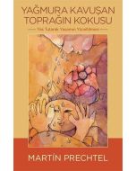 Yağmura Kavuşan Toprağın Kokusu