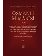 Osmanlı Mimarisi 1. Cilt - A 