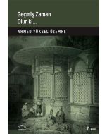 Geçmiş Zaman Olur Ki