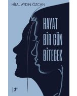 Hayat Bir Gün Bitecek