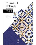 Füsusü'l Hikme - Hikmetin Özleri