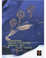Kökenindeki Ön-türk Kültürünü Bilmeyen Batı