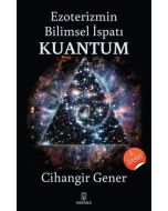 Ezoterizmin Bilimsel İspatı Kuantum