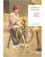 Çıkrıklar Durunca