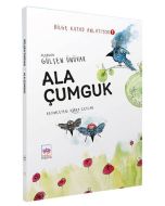 Bilge Kutad Anlatıyor 1 - Ala Çumguk (Ciltli)