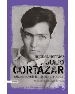 Julio Cortázar: Gözden Geçirilmiş Bir Biyografi