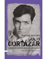 Julio Cortázar: Gözden Geçirilmiş Bir Biyografi (Ciltli)