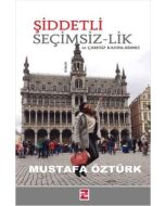 Şiddetli Seçimsiz-lik ve Çaresiz Kadınlarımız
