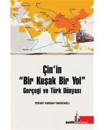 Çin’in Bir Kuşak Bir Yol Gerçeği ve Türk Dünyası