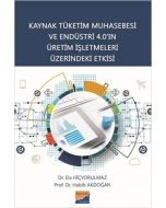 Kaynak Tüketim Muhasebesi ve Endüstri 4.0’ın Üretim İşletmeleri Üzerindeki Etkisi