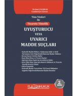  Tüm Yönleri ile Ticarete Yönelik Uyuşturucu veya Uyarıcı Madde Suçları