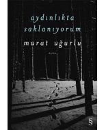 Aydınlıkta Saklanıyorum