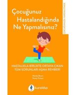 Çocuğunuz Hastalandığında Ne Yapmalısınız?
