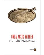 Onca Açlık Varken