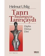 Tanrı Başlangıçta Tanrıçaydı