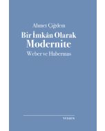 Bir İmkan Olarak Modernite: Weber ve Habermas