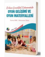 Erken Çocukluk Döneminde Oyun Gelişimi ve Oyun Materyalleri