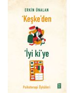 ‘Keşke’den İyi ki’ye
