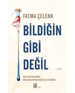 Bildiğin Gibi Değil