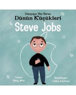 Steve Jobs : Dünyaya Yön Veren Dünün Küçükleri
