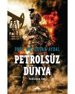 Petrolsüz Dünya - Yaklaşan Son