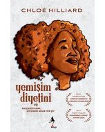 Yemişim Diyetini ve Kalçamın Bana Söylediği Diğer Her Şey