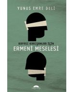 Kafası Karışanlar İçin Ermeni Meselesi