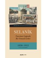 Selanik - Tanzimat Çağında Bir Osmanlı Şehri