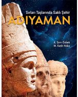 Sırları Taşlarında Saklı Şehir Adıyaman (Ciltli)