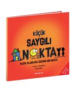 Küçük Saygılı Nokta - Nazik Olabilmek Üzerine Bir Hikâye