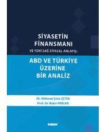 Siyasetin Finansmanı ve Yeni Sağ Siyasal Anlayış: ABD ve Türkiye Üzerine Bir Analiz