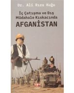 İç Çatışma ve Dış Müdahale Kıskacında Afganistan