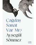 Çağdaş Sanat Var Mı?