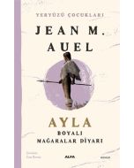 Yeryüzü Çocukları 6 - Ayla - Boyalı Mağaralar Diyarı