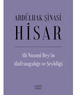 Ali Nizami Bey’in Alafrangalığı ve Şeyhliği (Ciltli)