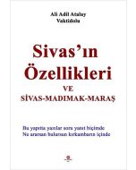 Sivas’ın Özellikleri ve Sivas-Madımak-Maraş