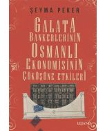 Galata Bankerlerinin Osmanlı Ekonomisinin Çöküşüne Etkileri